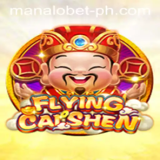 Exploring the Thrills of FlyingCaiShen on the Manalobet Platform