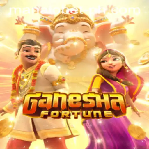 Exploring the Exciting World of GaneshaFortune with Manalobet