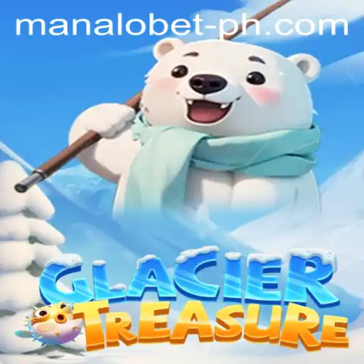 Discover the Exciting World of GlacierTreasure: A New Adventure from Manalobet
