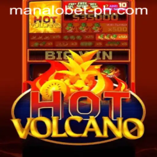 Exploring the Thrills of HotVolcano: A Fiery Adventure with Manalobet