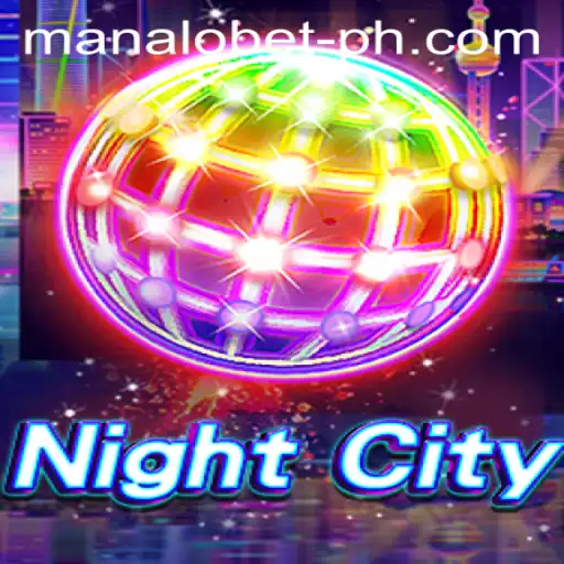 Explore NightCity: Dive into the Ultimate Gaming Experience with Manalobet