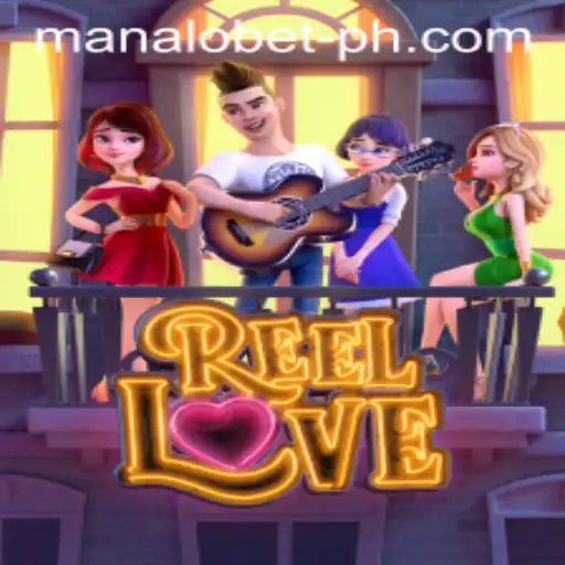 ReelLove: An Immersive Gaming Experience With ManaloBet